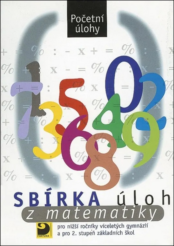 Sbírka úloh z matematiky - Početní úlohy Fortuna