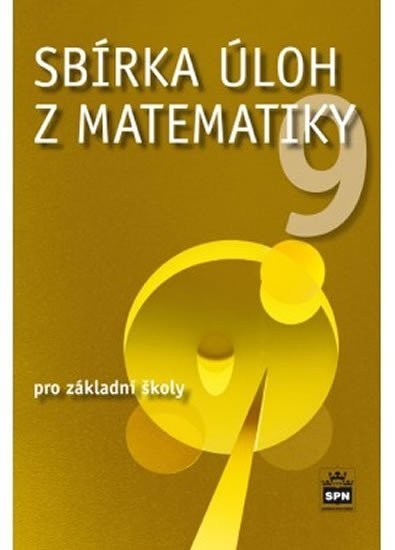 Sbírka úloh z matematiky 9 pro základní školy SPN - pedagog. nakladatelství