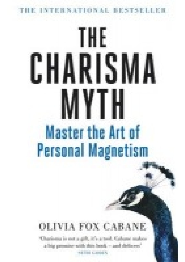 Charisma Myth, How to Engage, Influence and Motivate People Penguin Books Ltd