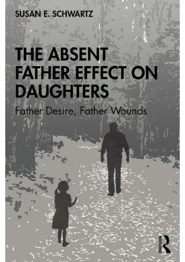 Absent Father Effect on Daughters, Father Desire, Father Wounds Taylor & Francis Ltd