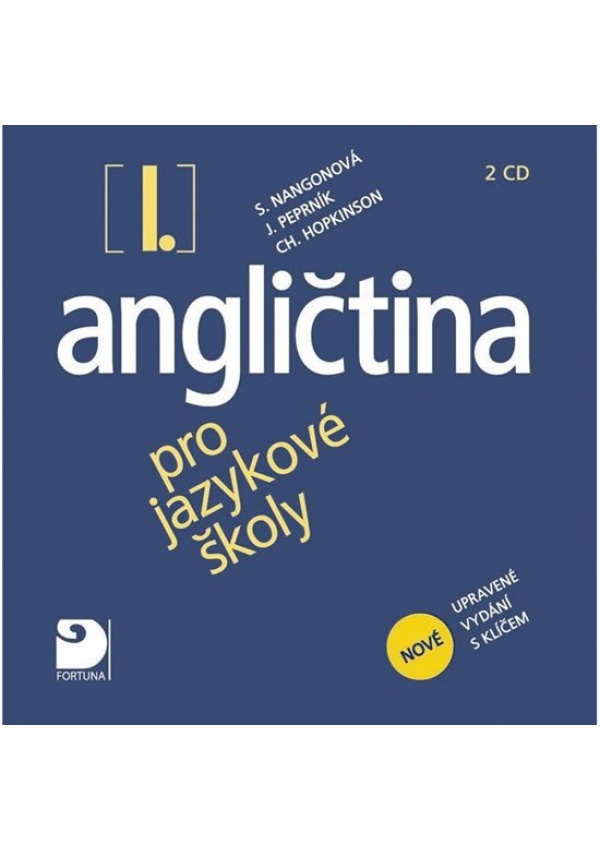 Angličtina pro jazykové školy I. - Nová - 2 CD Fortuna