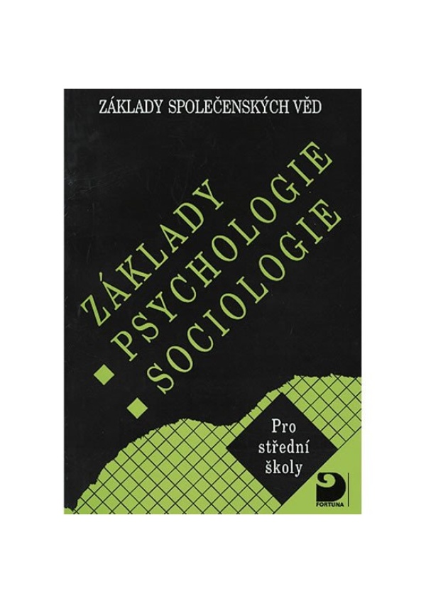 Základy psychologie, sociologie - Základy společenských věd I. FORTUNA - JUDr. František Talián