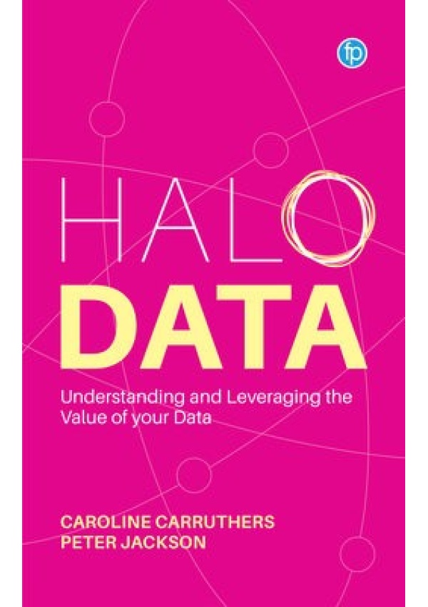 Halo Data, Understanding and Leveraging the Value of your Data Facet Publishing