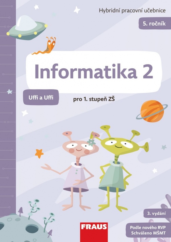 Informatika 2 pro ZŠ - Hybridní pracovní učebnice (Uffi a Uffi) Fraus