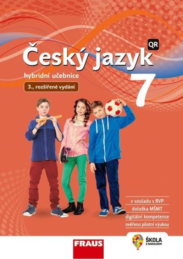 Český jazyk 7 pro ZŠ a VG - Hybridní Učebnice / nová generace Nakladatelství Fraus, s. r. o.