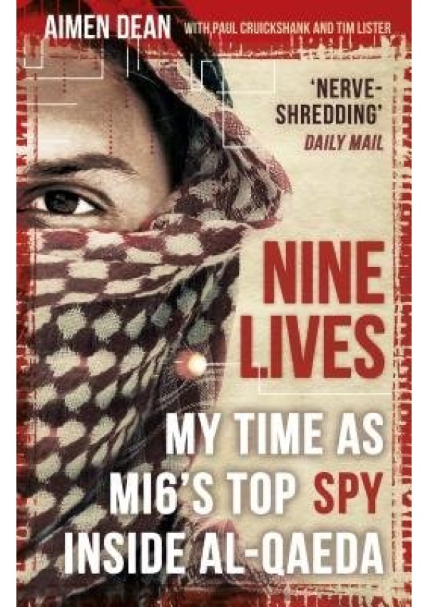 Nine Lives, My Time As MI6's Top Spy Inside al-Qaeda Oneworld Publications