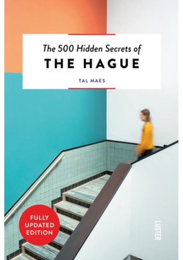 500 Hidden Secrets of The Hague Luster Publishing