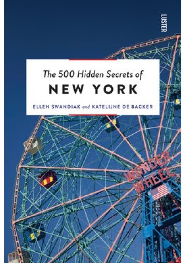 500 Hidden Secrets of New York Luster Publishing