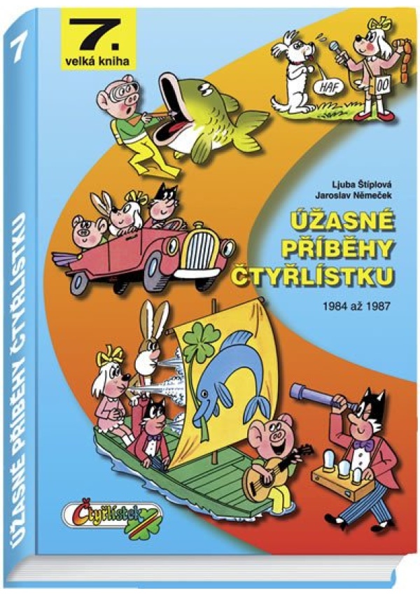 Úžasné příběhy Čtyřlístku z let 1984 - 1987 / 7. velká kniha Čtyřlístek, spol. s r.o.