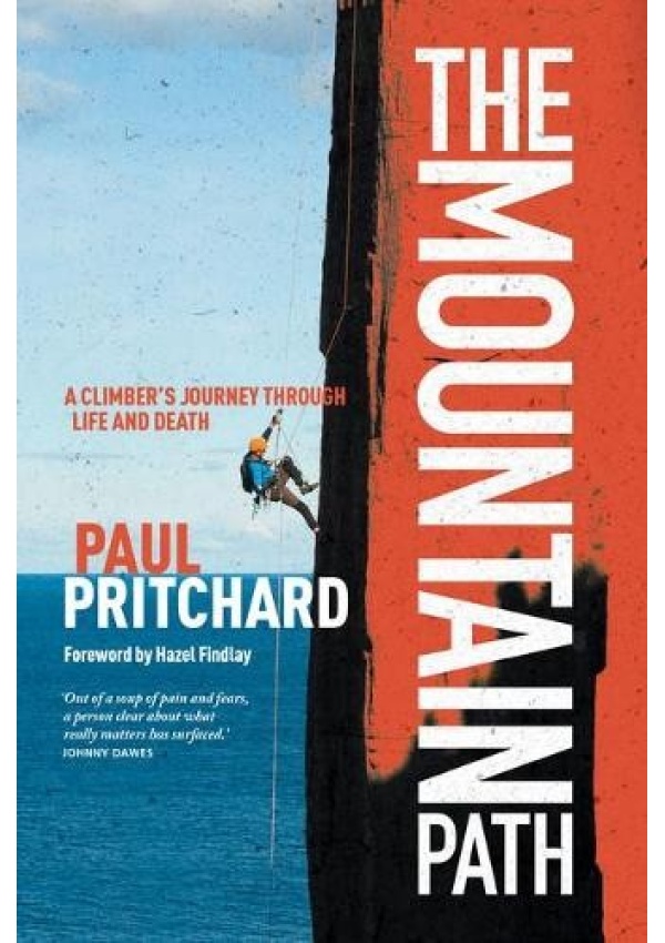 Mountain Path, A climber's journey through life and death Vertebrate Publishing Ltd