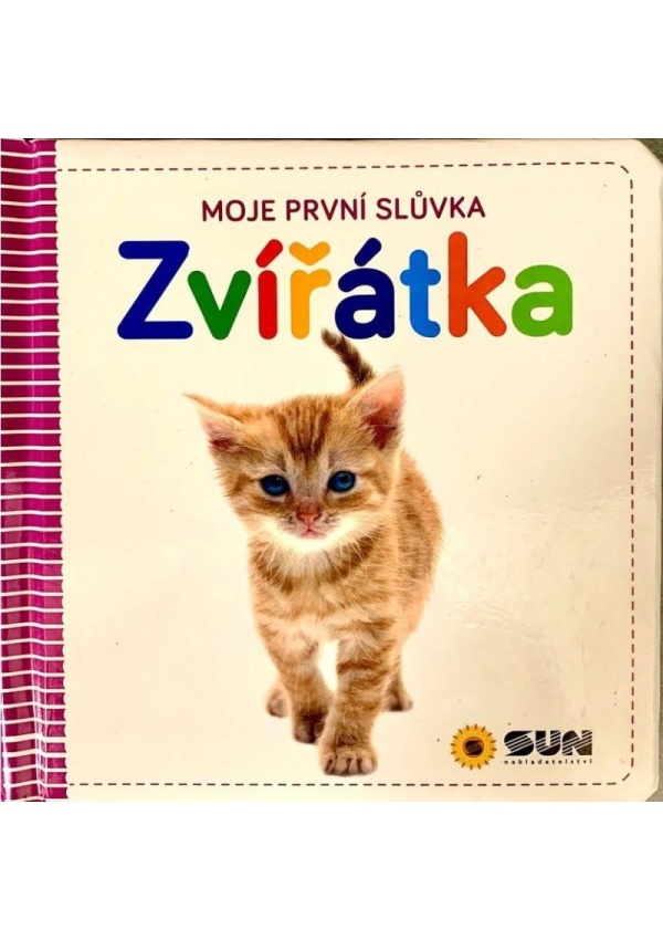 Moje první slůvka Zvířátka NAKLADATELSTVÍ SUN s.r.o.