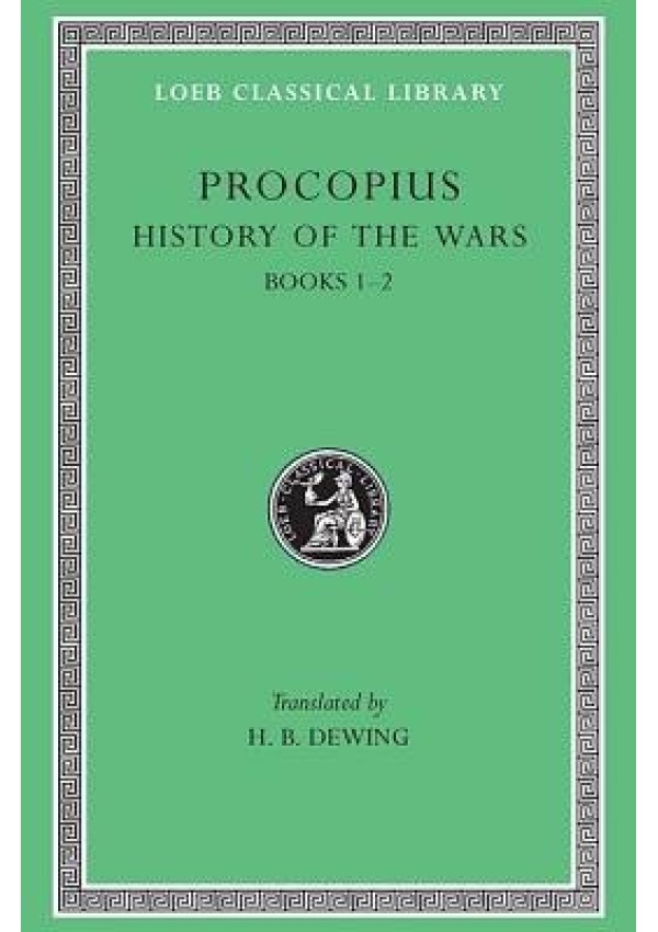 History of the Wars, Volume I, Books 1–2 Harvard University Press