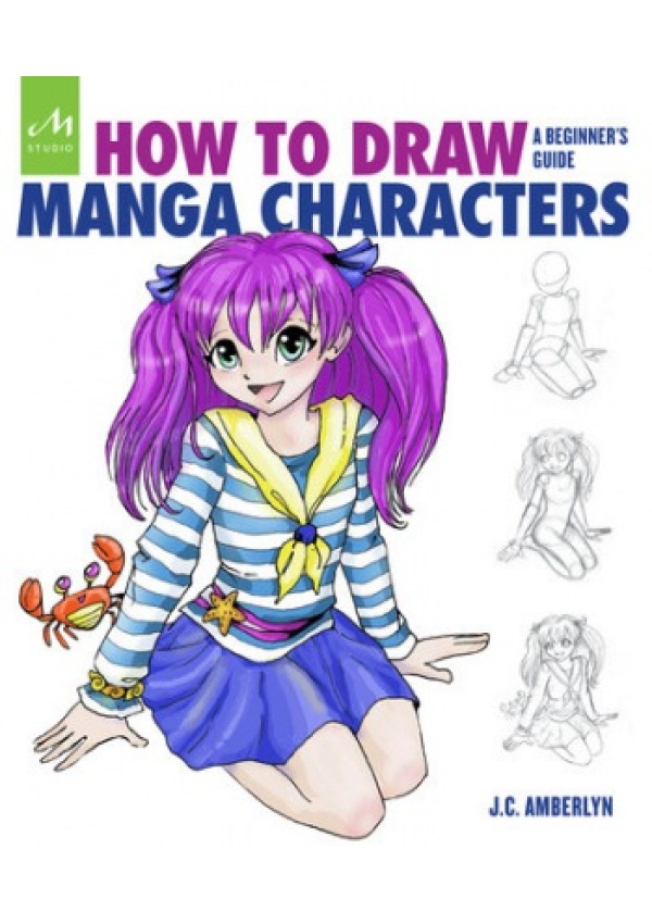 How to Draw Manga Characters, A Beginner's Guide Monacelli Press