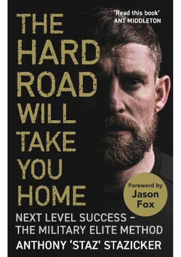 Hard Road Will Take You Home, Next Level Success - The Military Elite Method Atlantic Books