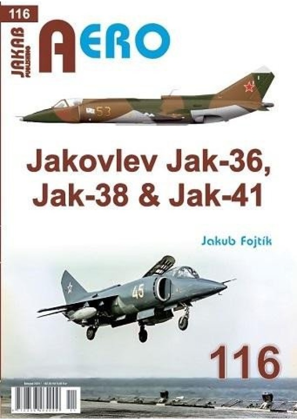 AERO 116 Jakovlev Jak-36, Jak-38 a Jak-41 Jakab Publishing s.r.o.