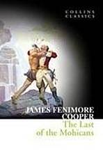 The Last of the Mohicans (Collins Classics) Harper Collins UK