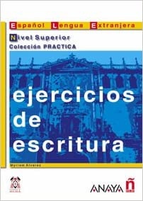 Ejercicios de escritura. Nivel Superior Anaya Comercial Grupo