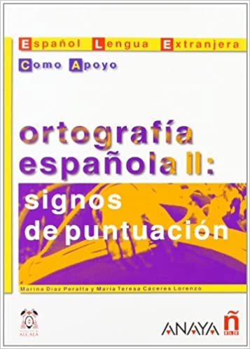 Ortografía espanola II: signos de puntuación Anaya Comercial Grupo