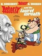 ASTERIX AND THE LAUREL WREATH ORION PUBLISHING GROUP