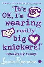 IT´S OK, I´M WEARING REALLY BIG KNICKERS Harper Collins UK