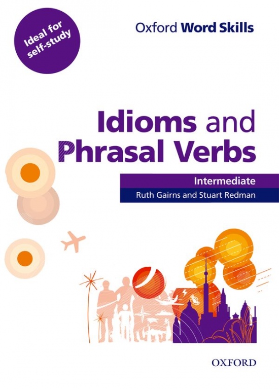 oxford-word-skills-intermediate-idioms-and-phrasal-verbs-student-s-book