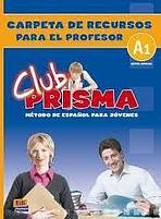 Club Prisma Inicial A1 Carpeta de recursos para el profesor Edinumen