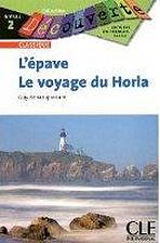 DECOUVERTE 2 L´EPAVE / LE VOYAGE DU HORLA CLE International