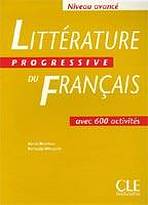 Littérature Progressive du francais - Livre ( Niveau avancé) CLE International