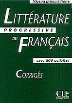 Littérature Progressive du Francais - Corrigés (Niveau intermédiaire) CLE International