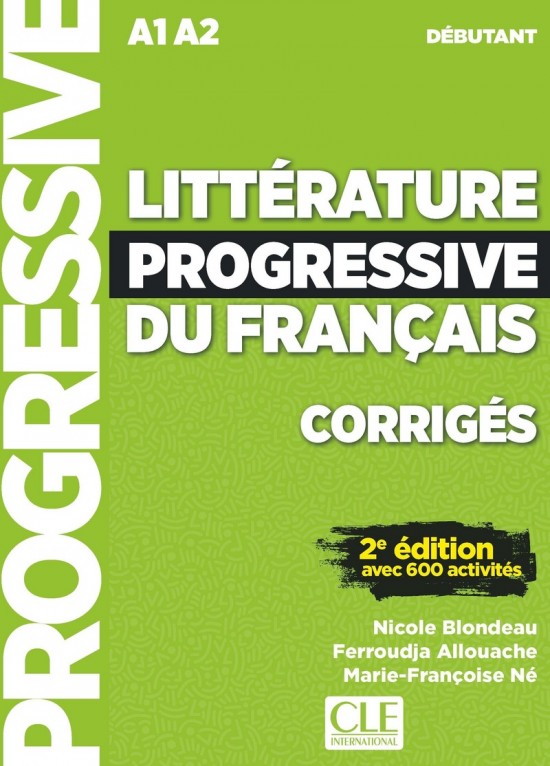 Littérature Progressive du francais - Niveau débutant (A1/A2) - Corrigés - 2 édition CLE International