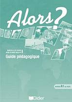 ALORS? 1 GUIDE PEDAGOGIQUE Hatier Didier