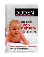 DUDEN - DAS GROßE VORNAMENLEXIKON Bibliographisches Institut GmbH