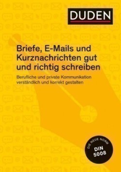 Duden Praxis - Briefe, E-Mails und Kurznachrichten gut und richtig schreiben Bibliographisches Institut GmbH