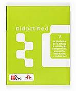 DIDACTIRED V (Actividades de la lengua y estrategias)  SM Ediciones