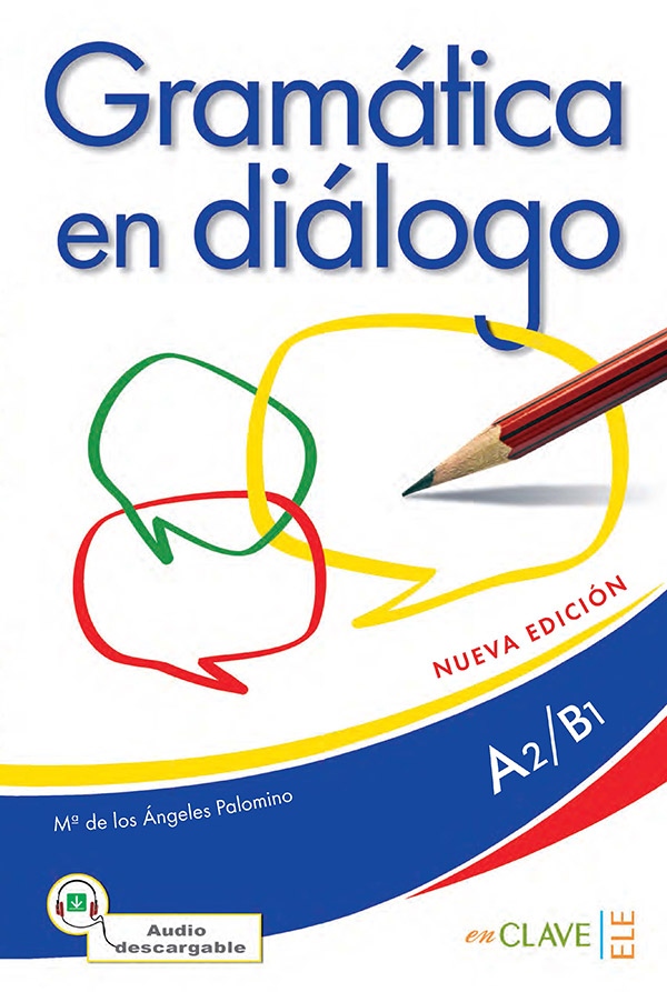 GRAMÁTICA EN DIÁLOGO A2-B1 (nueva edición) enClave ELE