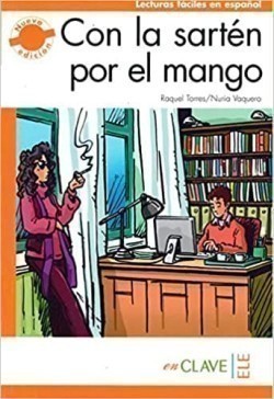 Lecturas Adultos - Con la sartén por el mango enClave ELE