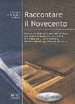 RACCONTARE IL NOVECENTO LIBRO Edilingua