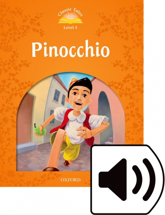Classic Tales Second Edition Level 5 Pinocchio + Audio MP3 Pack Oxford University Press