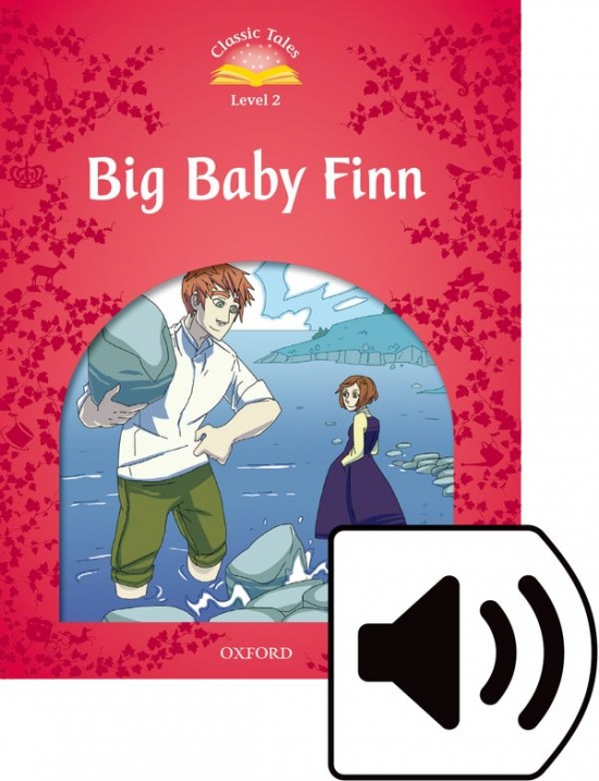 CLASSIC TALES Second Edition Level 2 Big Baby Finn + audio Mp3 Oxford University Press