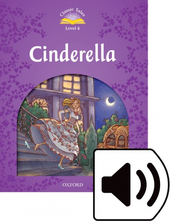 CLASSIC TALES Second Edition Level 4 Cinderella with Mp3 audio Oxford University Press