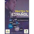 Practica tu espanol - Las preposicionec SGEL