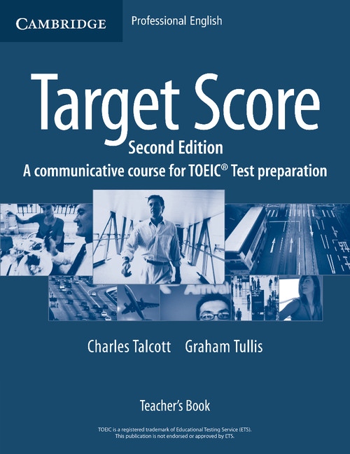 Target Score for the new TOEIC(TM) Test Second edition Teacher´s Book Cambridge University Press