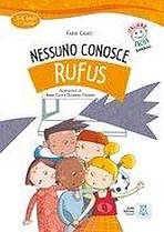 ITALIANO FACILE PER BAMBINI NESSUNO CONOSCE RUFUS + CD ALMA Edizioni