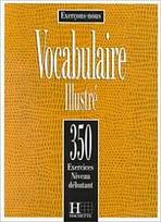 350 EXERCICES - VOCABULAIRE Débutant Hachette