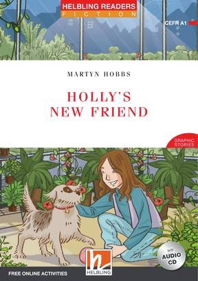 HELBLING READERS Red Series Level 1 Holly´s New Friend + Audio CD ( Martyn Hobbs) Helbling Languages