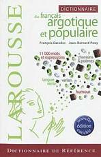 Dictionnaire du français argotique et populaire LAROUSSE