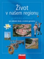 Život v našem regionu UČ Fraus