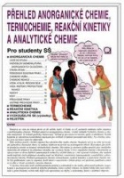 PŘEHLED ANORGANICKÉ CHEMIE, TERMOCHEMIE, REAKČNÍ KINETIKY A ANALYTICKÉ CHEMIE Nakladatelství Olomouc s.r.o