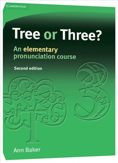 Tree or Three? An Elementary Pronunciation Course (2nd Edition) Cambridge University Press