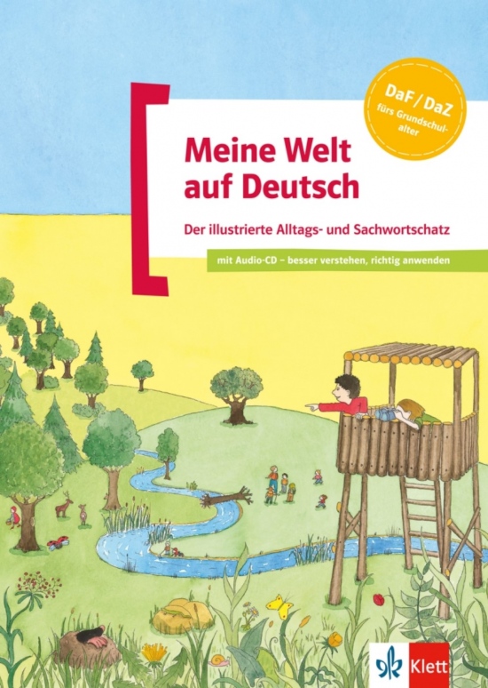 Meine Welt auf Deutsch. Der Illustrierte Alltags- Und Sachwortschatz + CD Klett nakladatelství